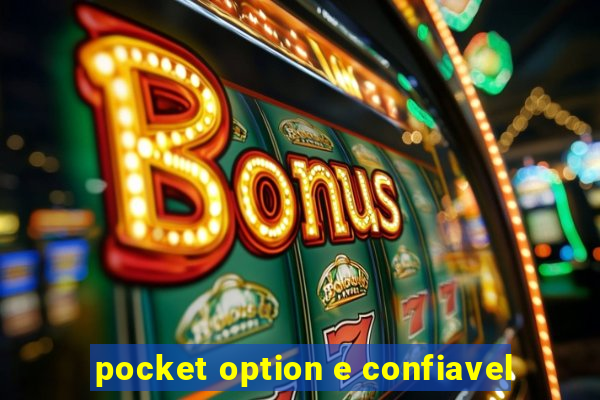 pocket option e confiavel